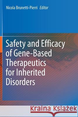 Safety and Efficacy of Gene-Based Therapeutics for Inherited Disorders  9783319851587 Springer