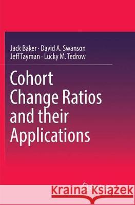 Cohort Change Ratios and Their Applications Baker, Jack 9783319852331 Springer