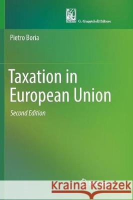 Taxation in European Union Pietro Boria 9783319852768 Springer