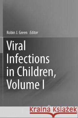 Viral Infections in Children, Volume I  9783319853017 Springer