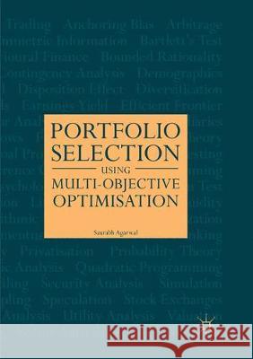 Portfolio Selection Using Multi-Objective Optimisation Saurabh Agarwal 9783319853895