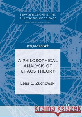 A Philosophical Analysis of Chaos Theory Lena C 9783319854489 Palgrave MacMillan