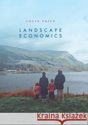 Landscape Economics Colin Price 9783319855073 Palgrave MacMillan