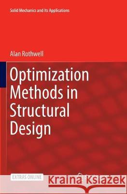 Optimization Methods in Structural Design Alan Rothwell 9783319855936 Springer