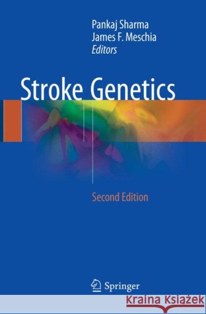 Stroke Genetics Pankaj Sharma James F. Meschia 9783319858548 Springer