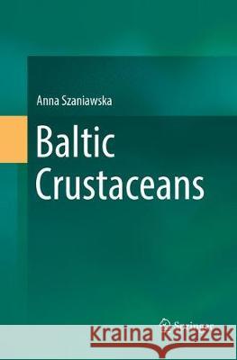 Baltic Crustaceans Anna Szaniawska 9783319858944