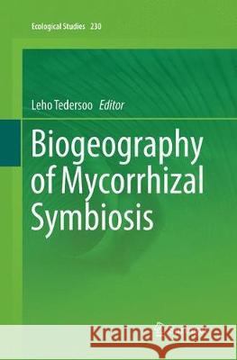 Biogeography of Mycorrhizal Symbiosis Leho Tedersoo 9783319858968 Springer