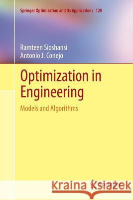 Optimization in Engineering: Models and Algorithms Sioshansi, Ramteen 9783319859965 Springer