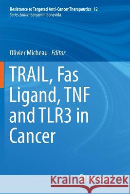 Trail, Fas Ligand, Tnf and Tlr3 in Cancer Micheau, Olivier 9783319860060 Springer