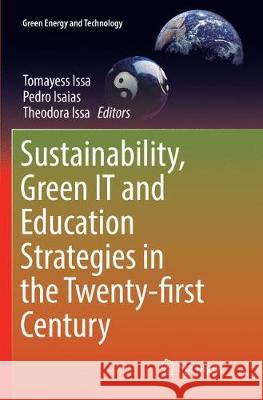 Sustainability, Green It and Education Strategies in the Twenty-First Century Issa, Tomayess 9783319860701