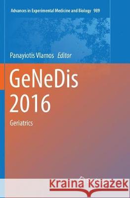 Genedis 2016: Geriatrics Vlamos, Panayiotis 9783319861401 Springer