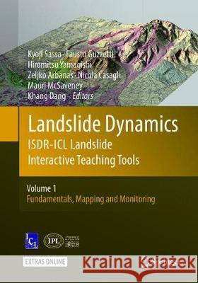 Landslide Dynamics: Isdr-ICL Landslide Interactive Teaching Tools: Volume 1: Fundamentals, Mapping and Monitoring Sassa, Kyoji 9783319862453 Springer