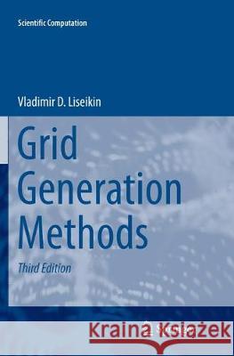 Grid Generation Methods Liseikin, Vladimir D. 9783319862651 Springer