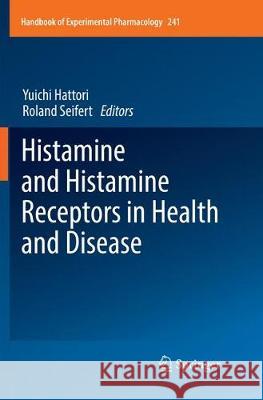 Histamine and Histamine Receptors in Health and Disease  9783319863443 Springer