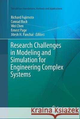 Research Challenges in Modeling and Simulation for Engineering Complex Systems Richard Fujimoto Conrad Bock Wei Chen 9783319864242 Springer