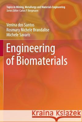Engineering of Biomaterials Venina Do Rosmary Nichele Brandalise Michele Savaris 9783319864402 Springer