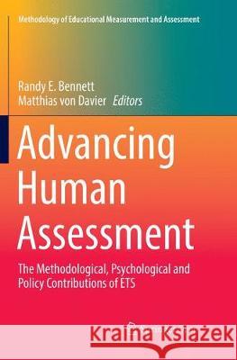 Advancing Human Assessment: The Methodological, Psychological and Policy Contributions of Ets Bennett, Randy E. 9783319864563