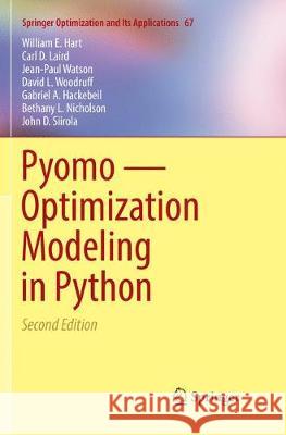 Pyomo -- Optimization Modeling in Python Hart, William E. 9783319864822