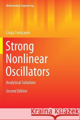 Strong Nonlinear Oscillators: Analytical Solutions Cveticanin, Livija 9783319864846 Springer