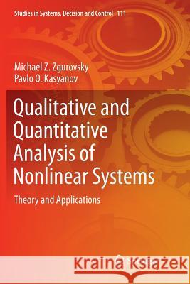 Qualitative and Quantitative Analysis of Nonlinear Systems: Theory and Applications Zgurovsky, Michael Z. 9783319867151 Springer