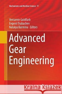 Advanced Gear Engineering Veniamin Goldfarb Evgenii Trubachev Natalya Barmina 9783319868547