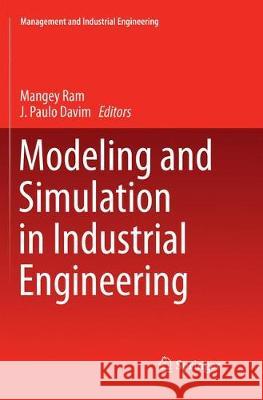 Modeling and Simulation in Industrial Engineering Mangey Ram J. Paulo Davim 9783319868639 Springer
