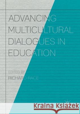 Advancing Multicultural Dialogues in Education Richard Race 9783319868882 Palgrave MacMillan