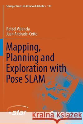 Mapping, Planning and Exploration with Pose Slam Valencia, Rafael 9783319868974