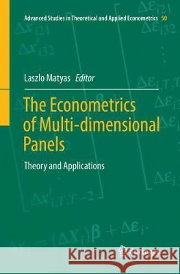 The Econometrics of Multi-Dimensional Panels: Theory and Applications Matyas, Laszlo 9783319869322 Springer