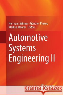 Automotive Systems Engineering II Hermann Winner Gunther Prokop Markus Maurer 9783319871202 Springer