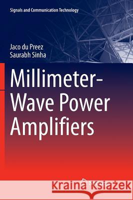 Millimeter-Wave Power Amplifiers Jaco D Saurabh Sinha 9783319872469