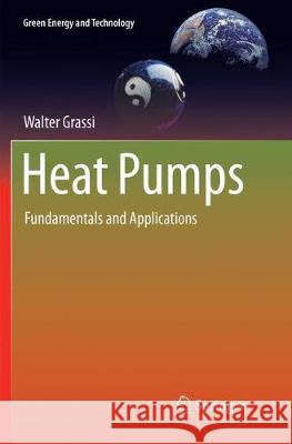Heat Pumps: Fundamentals and Applications Grassi, Walter 9783319872551