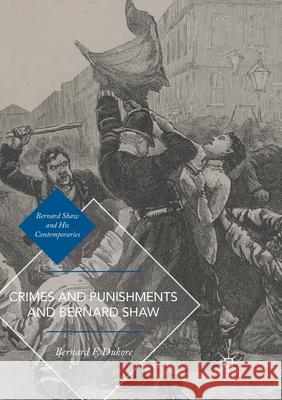 Crimes and Punishments and Bernard Shaw Bernard F. Dukore 9783319873824 Palgrave MacMillan