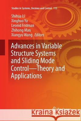 Advances in Variable Structure Systems and Sliding Mode Control--Theory and Applications Li, Shihua 9783319874234 Springer