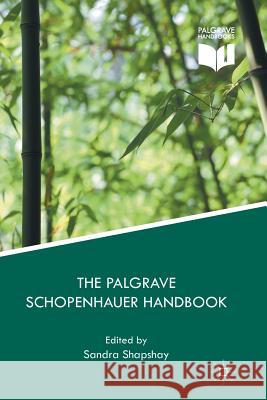 The Palgrave Schopenhauer Handbook Sandra Shapshay 9783319874357 Palgrave MacMillan