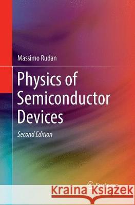 Physics of Semiconductor Devices Massimo Rudan 9783319874869