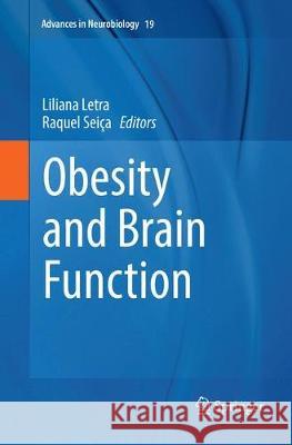 Obesity and Brain Function Liliana Letra Raquel Seica 9783319875118 Springer