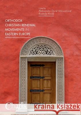 Orthodox Christian Renewal Movements in Eastern Europe Aleksandra Djuri Radmila Radic 9783319875316 Palgrave MacMillan