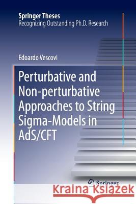 Perturbative and Non-Perturbative Approaches to String Sigma-Models in Ads/Cft Vescovi, Edoardo 9783319875514 Springer