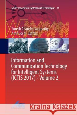 Information and Communication Technology for Intelligent Systems (Ictis 2017) - Volume 2 Satapathy, Suresh Chandra 9783319876030