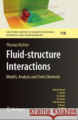 Fluid-Structure Interactions: Models, Analysis and Finite Elements Richter, Thomas 9783319876856