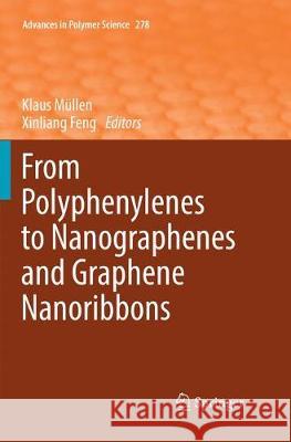 From Polyphenylenes to Nanographenes and Graphene Nanoribbons Klaus Mullen Xinliang Feng 9783319877402