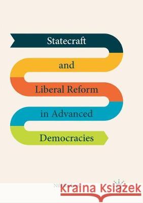 Statecraft and Liberal Reform in Advanced Democracies Nils Karlson 9783319877549