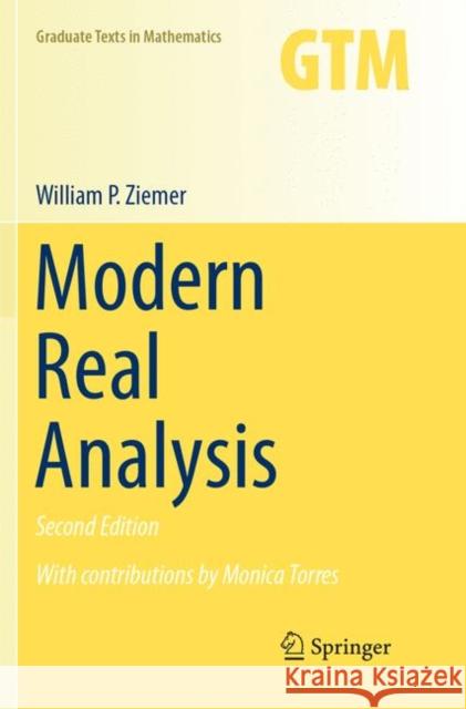 Modern Real Analysis William P. Ziemer Monica Torres 9783319878409 Springer