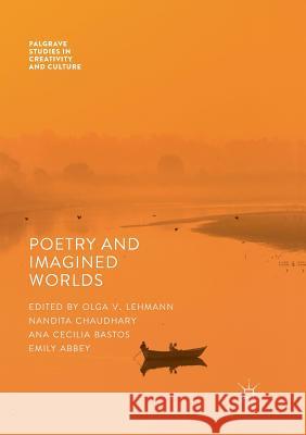 Poetry and Imagined Worlds Lehmann, Olga V. 9783319878898 Palgrave MacMillan