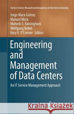Engineering and Management of Data Centers: An It Service Management Approach Marx Gómez, Jorge 9783319879468
