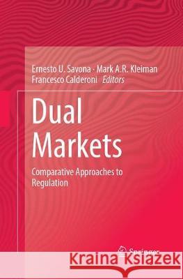 Dual Markets: Comparative Approaches to Regulation Savona, Ernesto U. 9783319880068