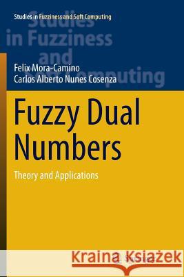 Fuzzy Dual Numbers: Theory and Applications Mora-Camino, Felix 9783319880242 Springer