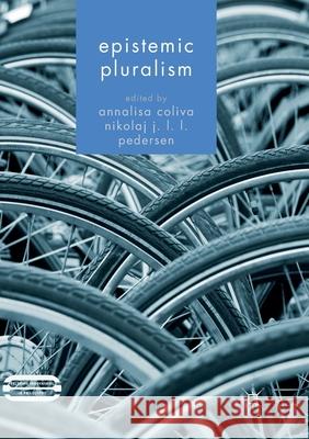 Epistemic Pluralism Annalisa Coliva Nikolaj Jan 9783319880341 Palgrave MacMillan