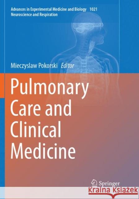 Pulmonary Care and Clinical Medicine Mieczyslaw Pokorski 9783319880365 Springer